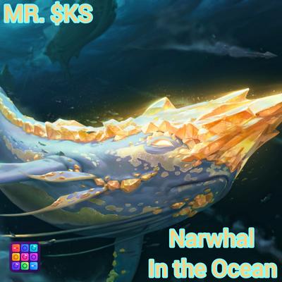 Narwhal in the Ocean (.) By MR. $KS, Groovepad's cover