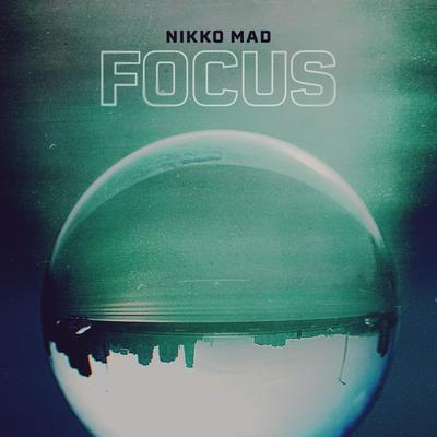 Focus By Nikko Mad's cover