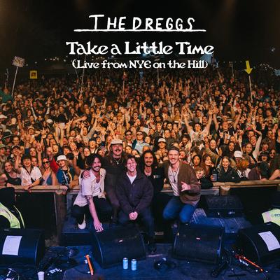 Take A Little Time - Live from NYE on the Hill's cover