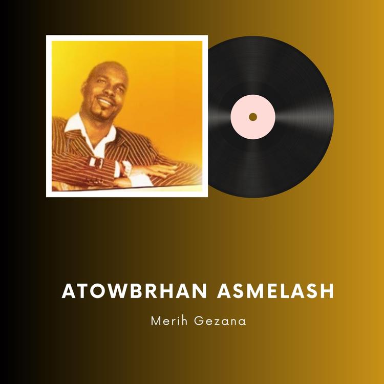 Atowbrhan Asmelash's avatar image