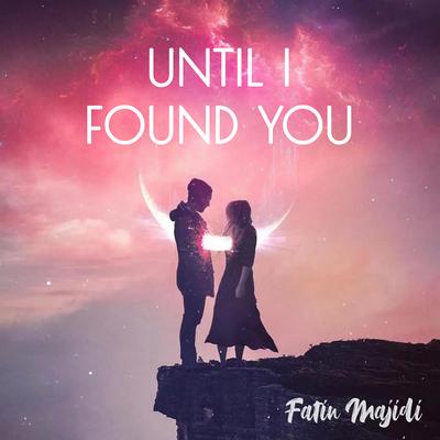 Until I Found You's cover