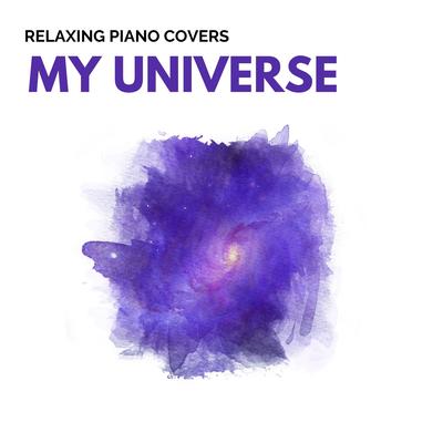 My Universe (Piano Version) By Coldplay, Relaxing Piano Covers's cover