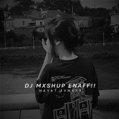 DJ Mxshup Enaff!!'s cover