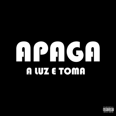 Apaga a Luz e Toma (Remix)'s cover