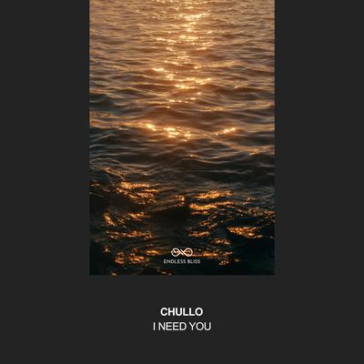 I Need You By Chullo's cover