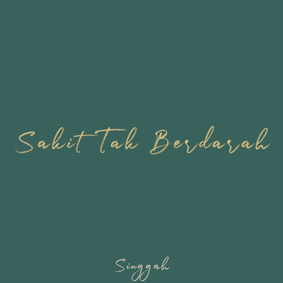 Sakit Tak Berdarah's cover