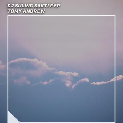 Dj Suling Sakti Fyp's cover