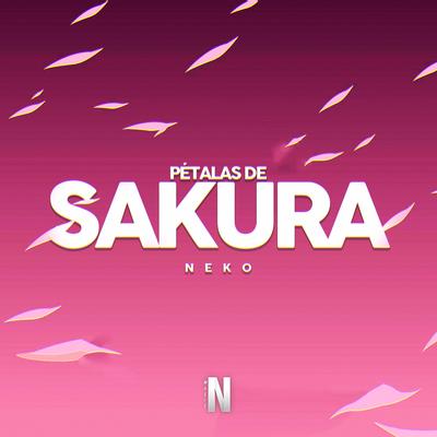 Pétalas de Sakura By Neko Music's cover