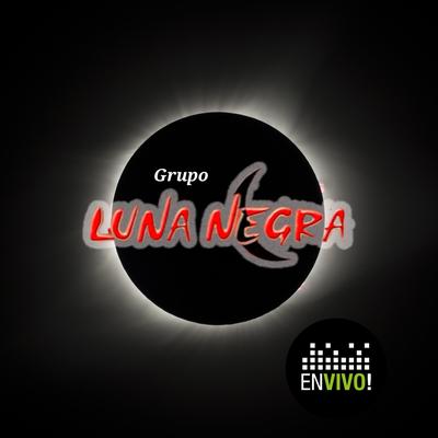 Grupo Luna Negra's cover