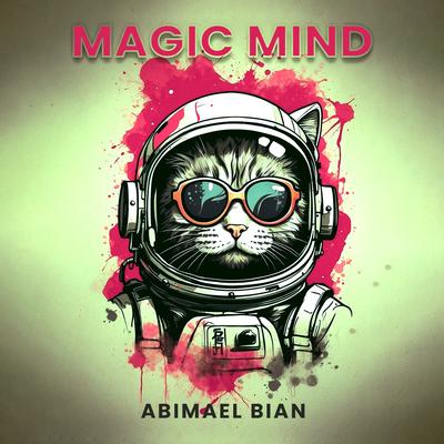 Magic Mind By Abimael Bian's cover