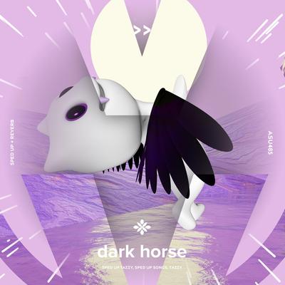 dark horse (she eat your heart out like jeffrey dahmer) - sped up + reverb By sped up + reverb tazzy, sped up songs, Tazzy's cover