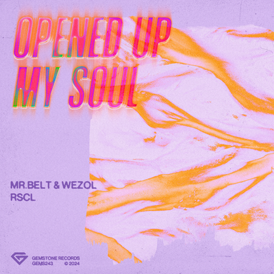 Opened Up My Soul By Mr. Belt & Wezol, RSCL's cover