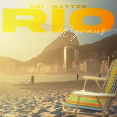 Rio 40 Graus By Edi Mattos's cover