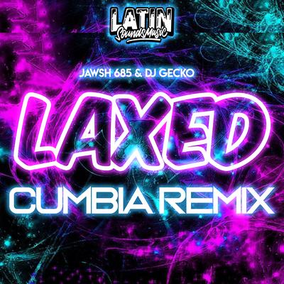 Laxed Cumbia Remix's cover