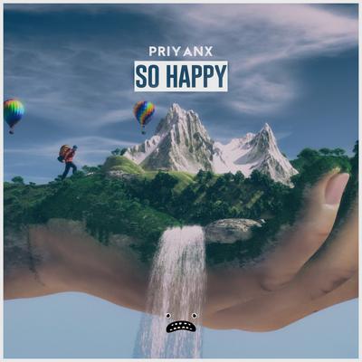 So Happy By PRIYANX's cover