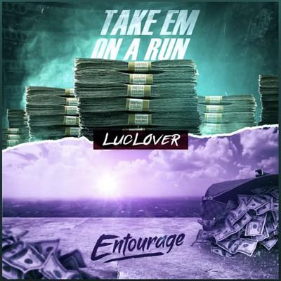 Take Em On A Run's cover