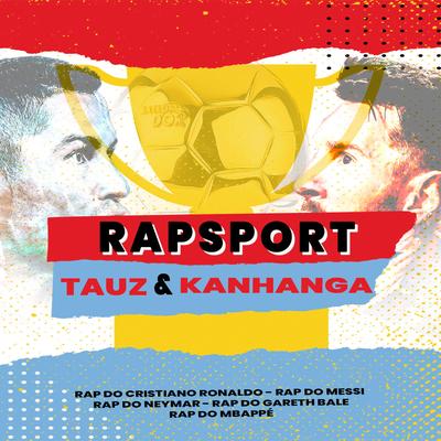 Rap do Neymar (O Brabo) By Kanhanga, Tauz's cover