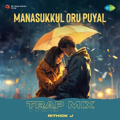 Manasukkul Oru Puyal - Trap Mix's cover