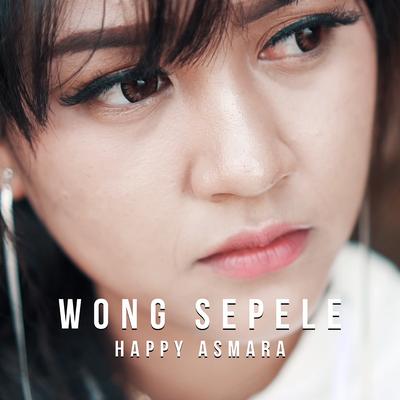 Wong Sepele By Happy Asmara's cover