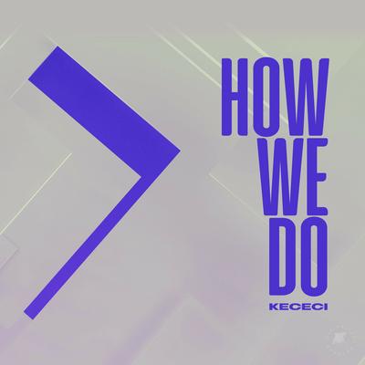 How We Do By KECECI's cover