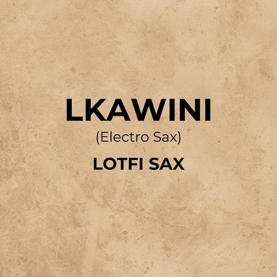 Lkawini (Electro Sax)'s cover