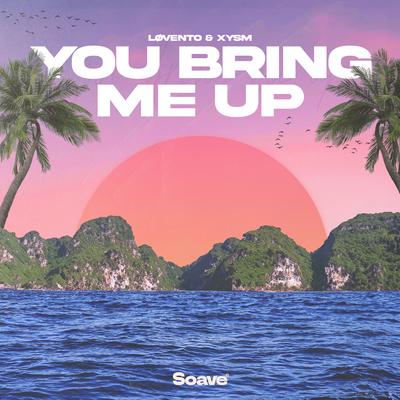 You Bring Me Up By Løvento, XYSM's cover