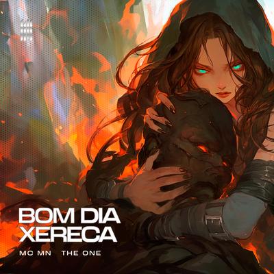 PHONK BOM DIA XERECA By The One, MC MN's cover