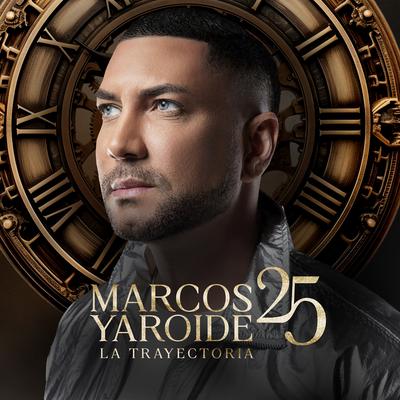 Marcos Yaroide 25 (La Trayectoria)'s cover