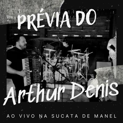 Prévia do Arthur Denis (Ao Vivo)'s cover