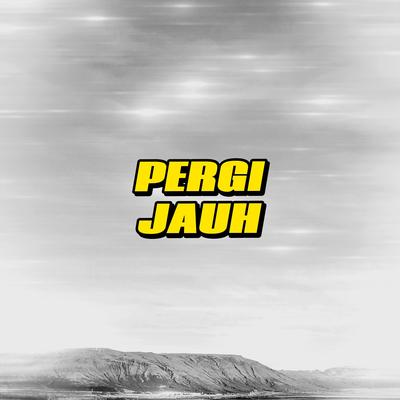 PERGI JAUH (Instrumental)'s cover