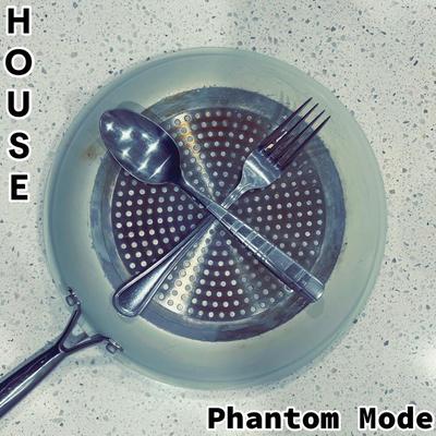 House By Phantom Mode's cover
