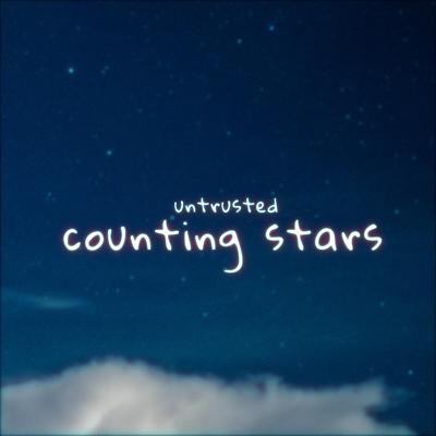 Counting Stars By untrusted, creamy, 11:11 Music Group's cover