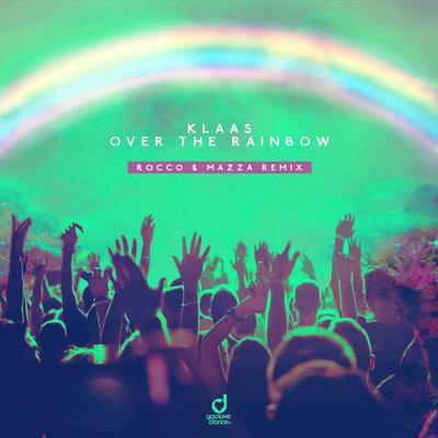 Over the Rainbow (Rocco & Mazza Remix)'s cover