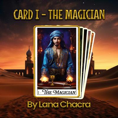 Card I - The Magician By Lana Chacra's cover