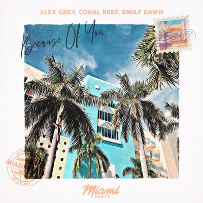 Because Of You By Alex Grey, Coral Reef, Emily Dawn's cover