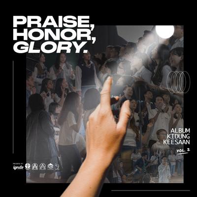 Praise, Honor, Glory (Album Kidung Keesaan Vol. 2)'s cover
