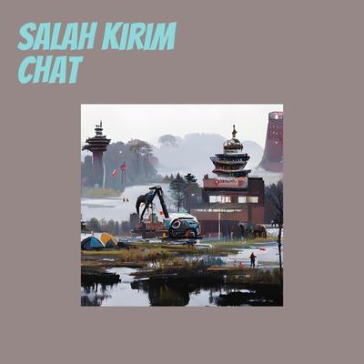 Salah Kirim Chat's cover