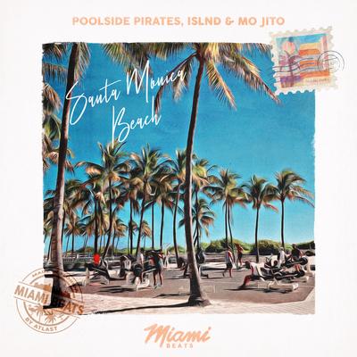 Santa Monica Beach By Poolside Pirates, islnd, Mo Jito's cover