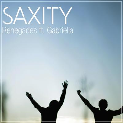 Renegades (feat. Gabriella) By Saxity, Gabriella's cover