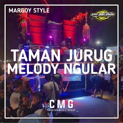 DJ MARGOY TAMAN JURUG X MELODY NGULAR • FULL PARGOY BASS HOREG's cover