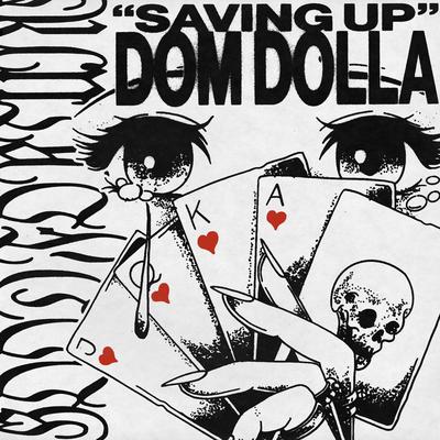 Saving Up By Dom Dolla's cover