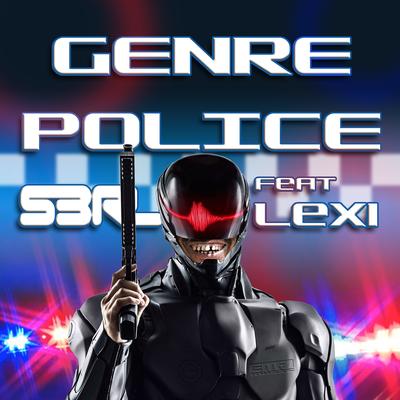 Genre Police (feat. Lexi) By S3RL, Lexi's cover