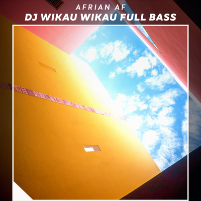 Dj Wikau Wikau Full Bass's cover