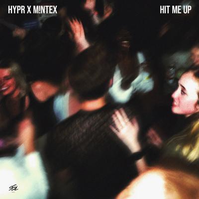 Hit Me Up By HYPR, M!NTɆX's cover