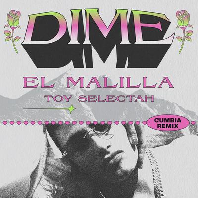 Dime (Toy Selectah Cumbia Remix) By El Malilla, Toy Selectah's cover