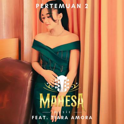 Pertemuan 2 By Mahesa music, Tiara Amora's cover