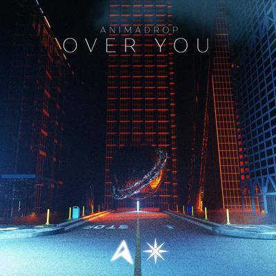 Over You By Animadrop's cover