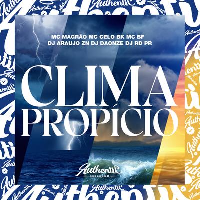 Clima Propício By DJ ARAUJO ZN, MC BF, MC Celo BK, DJ DAONZE, MC Magrão, DJ RD PR's cover
