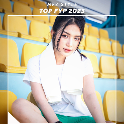 Top Fyp 2023 By MFZ Style's cover