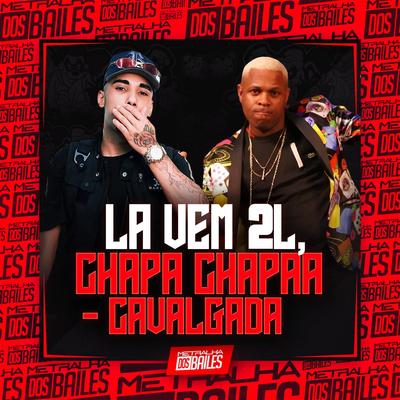 La Vem 2L, Chapa Chapaa - Cavalgada's cover